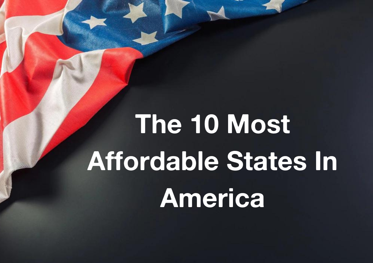 The 10 Most Affordable States In America